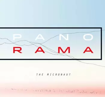 The Micronaut: Panorama