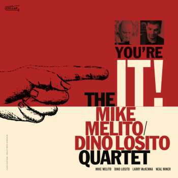 The Mike Melito/Dino Losito Quartet: You're It!