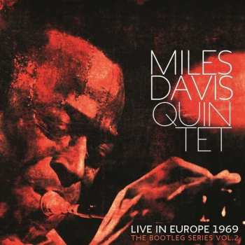 The Miles Davis Quintet: Live In Europe 1969 (The Bootleg Series Vol. 2)