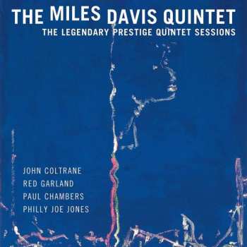 Album The Miles Davis Quintet: The Legendary Prestige Quintet Sessions