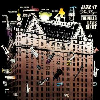 Album The Miles Davis Sextet: Jazz At The Plaza Vol. 1