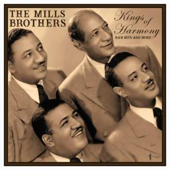 LP The Mills Brothers: Kings Of Harmony: R&b Hits And More 1942-52 616381