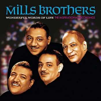 Album The Mills Brothers: Wonderful Words Of Life - The Inspirational Recordings