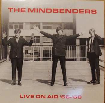 LP The Mindbenders: Live On Air 66-68 LTD | NUM | CLR 560913