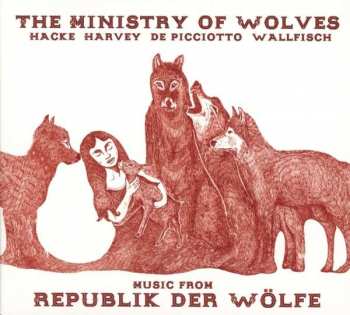 Album The Ministry Of Wolves: Music From Republik Der Wölfe