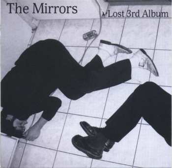 Album The Mirrors: Lost 3rd Album