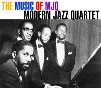 CD The Modern Jazz Quartet: The Music Of The MJQ 459629