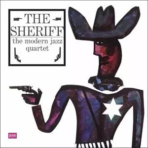 The Modern Jazz Quartet: The Sheriff