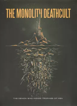 The Monolith Deathcult: The Demon Who Makes Trophies Of Men