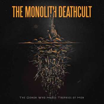 CD The Monolith Deathcult: The Demon Who Makes Trophies Of Men LTD | DIGI 622862