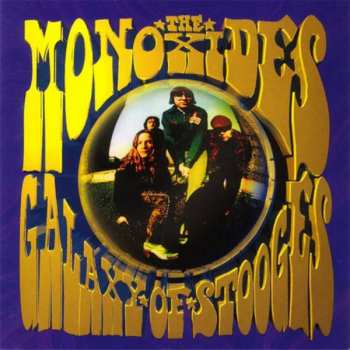 LP The Monoxides: Galaxy Of Stooges LTD 514496