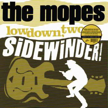 LP The Mopes: Lowdown, Two-Bit Sidewinder! CLR 643301