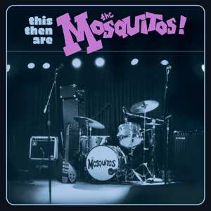 2CD The Mosquitos: This Then Are The Mosquitos!  485288