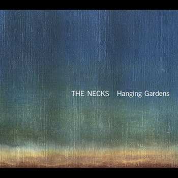 CD The Necks: Hanging Gardens 549463