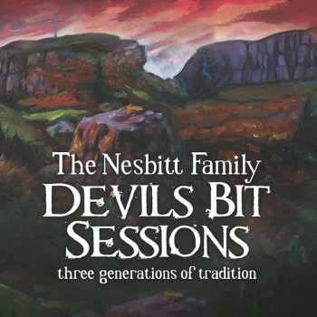 Album The Nesbitt Family: Devils Bit Sessions