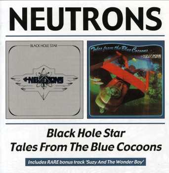 CD The Neutrons: Black Hole Star / Tales From The Blue Cocoons 589690