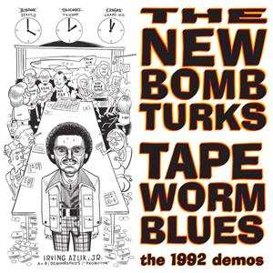 Album The New Bomb Turks: Tapeworm Blues: The 1992 Demos