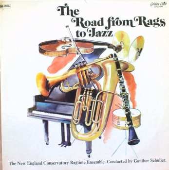 Album The New England Conservatory Ragtime Ensemble: The Road From Rags To Jazz (With A Slight Detour Via "Classical" Music)