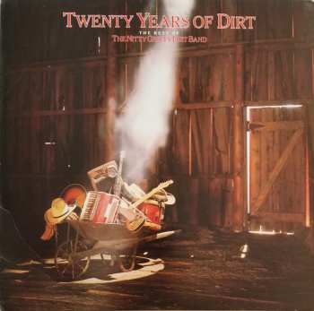 Album Nitty Gritty Dirt Band: Twenty Years Of Dirt - The Best Of The Nitty Gritty Dirt Band