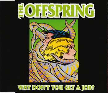 CD The Offspring: Why Don't You Get A Job? 548600