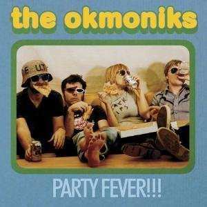 CD The Okmoniks: Party Fever!!! 450749