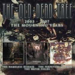 Album The Old Dead Tree: 2003-2007