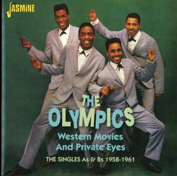 The Olympics: Western Movies And Private Eyes - The Singles As & Bs 1958 - 1961