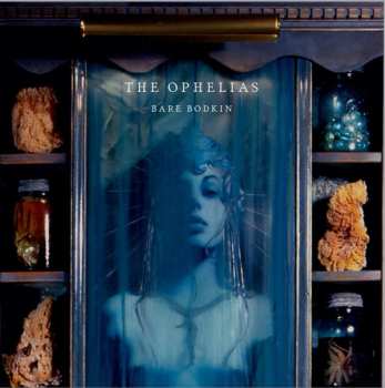 LP The Ophelias: Bare Bodkin 566258