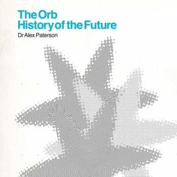 Album The Orb: History Of The Future