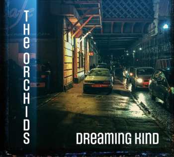 The Orchids: Dreaming Kind