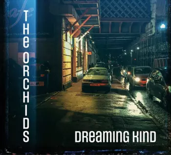 The Orchids: Dreaming Kind