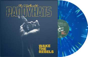 LP The O'Reillys & The Paddyhats: Wake The Rebels (limited Edition) (yellow Blue Splattered Vinyl) 633870