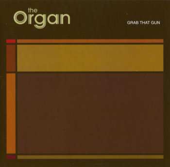 Album The Organ: Grab That Gun