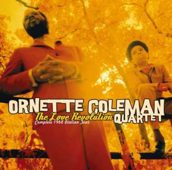 Album The Ornette Coleman Quartet: The Love Revolution - Complete 1968 Italian Tour