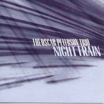 CD The Oscar Peterson Trio: Night Train 637576