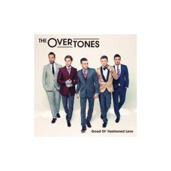 CD The Overtones: Good Ol' Fashioned Love 570090