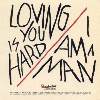 SP The Parrots: Loving You Is Hard / I Am  A Man 559033