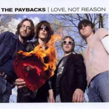 CD The Paybacks: Love, Not Reason 593934