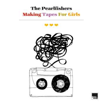 Album The Pearlfishers: Making Tapes For Girls