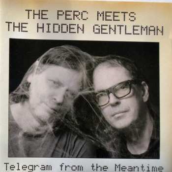 Album The Perc Meets The Hidden Gentleman: Telegram From The Meantime