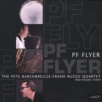 Album The Pete Barenbregge-Frank Russo Quartet: PF Flyer