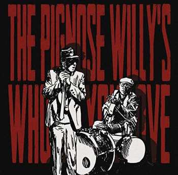 Album The Pignose Willy's: Who Do You Love