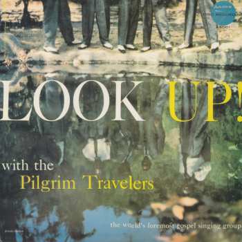 LP The Pilgrim Travelers: Look Up! 584776