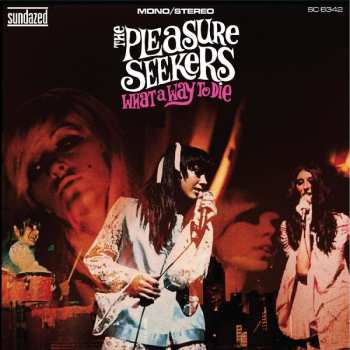 CD The Pleasure Seekers: What A Way To Die 646427