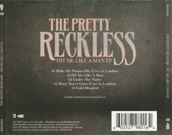 CD The Pretty Reckless: Hit Me Like A Man EP 654401