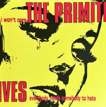 SP The Primitives: I Won't Care / Everybody Needs Somebody To Hate 610518