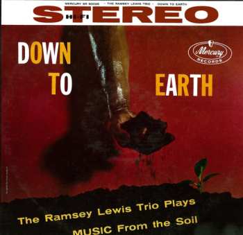 Album The Ramsey Lewis Trio: Down To Earth / More Music From The Soil