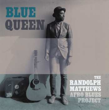 The Randolph Matthews Afro Blues Project: Blue Queen