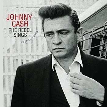 Album Johnny Cash: The Rebel Sings - An EP Selection