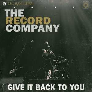 LP The Record Company: Give It Back To You  315643